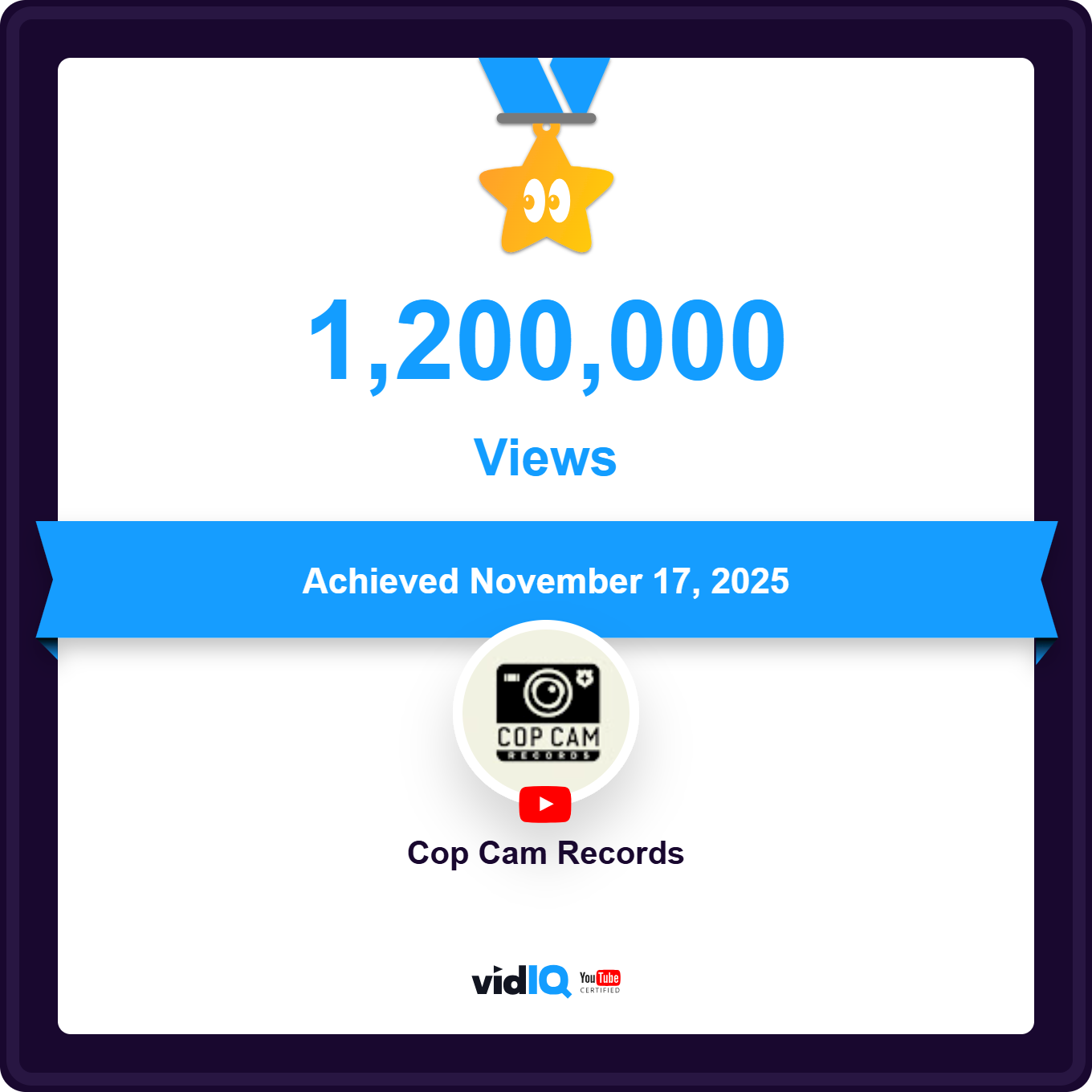 vidIQ certificate showing Cop Cam Records achieving 1,200,000 YouTube views on November 17, 2025